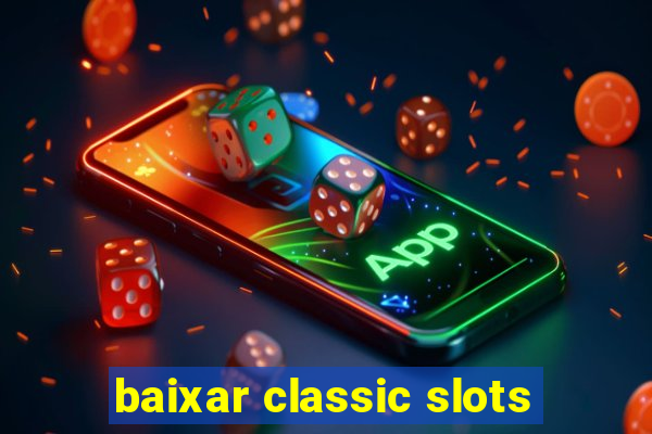 baixar classic slots